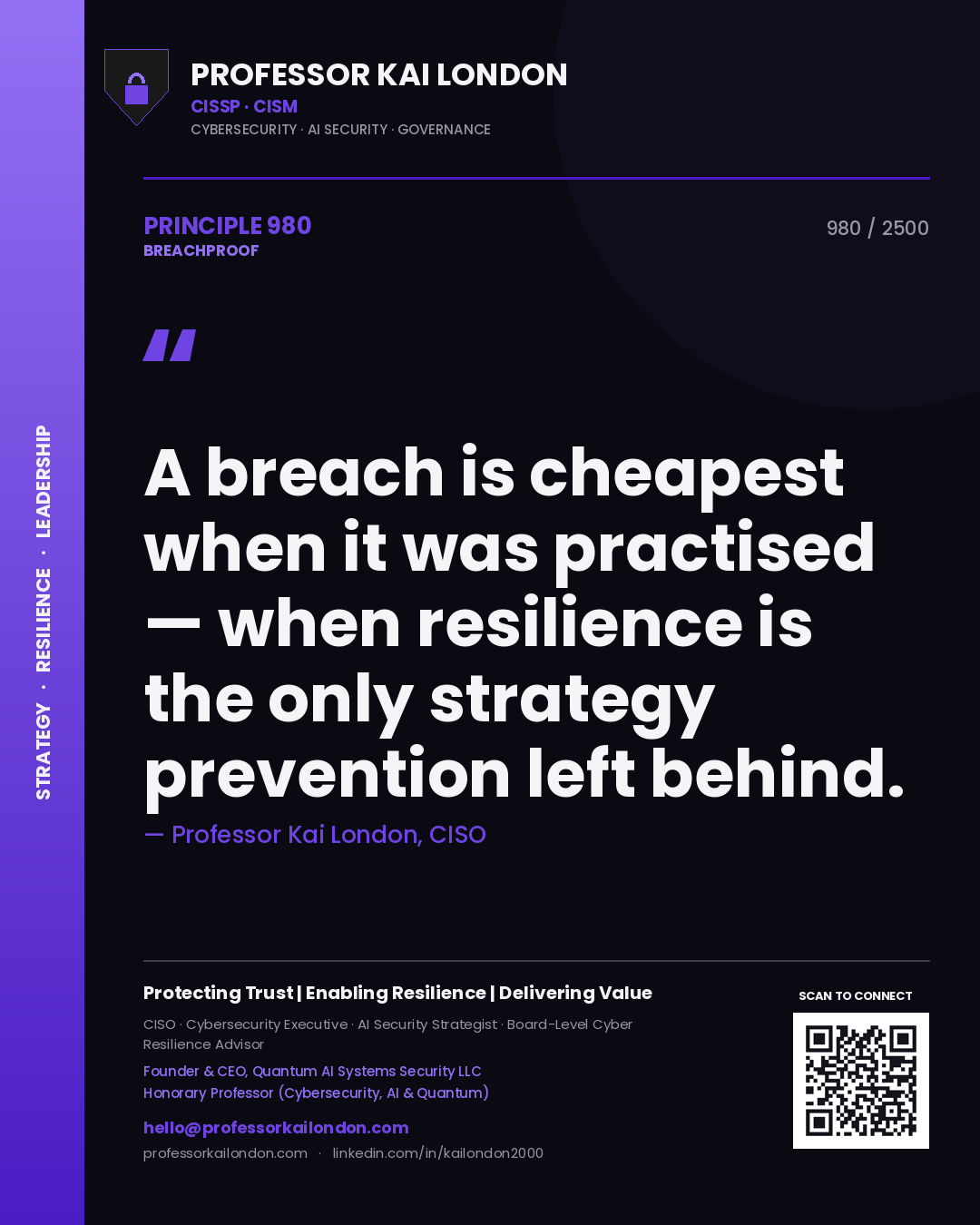 Quote card by Professor Kai London reading 'A breach is cheapest when it was practised — when resilience is the only strategy prevention left behind.'. From the book Breachproof.