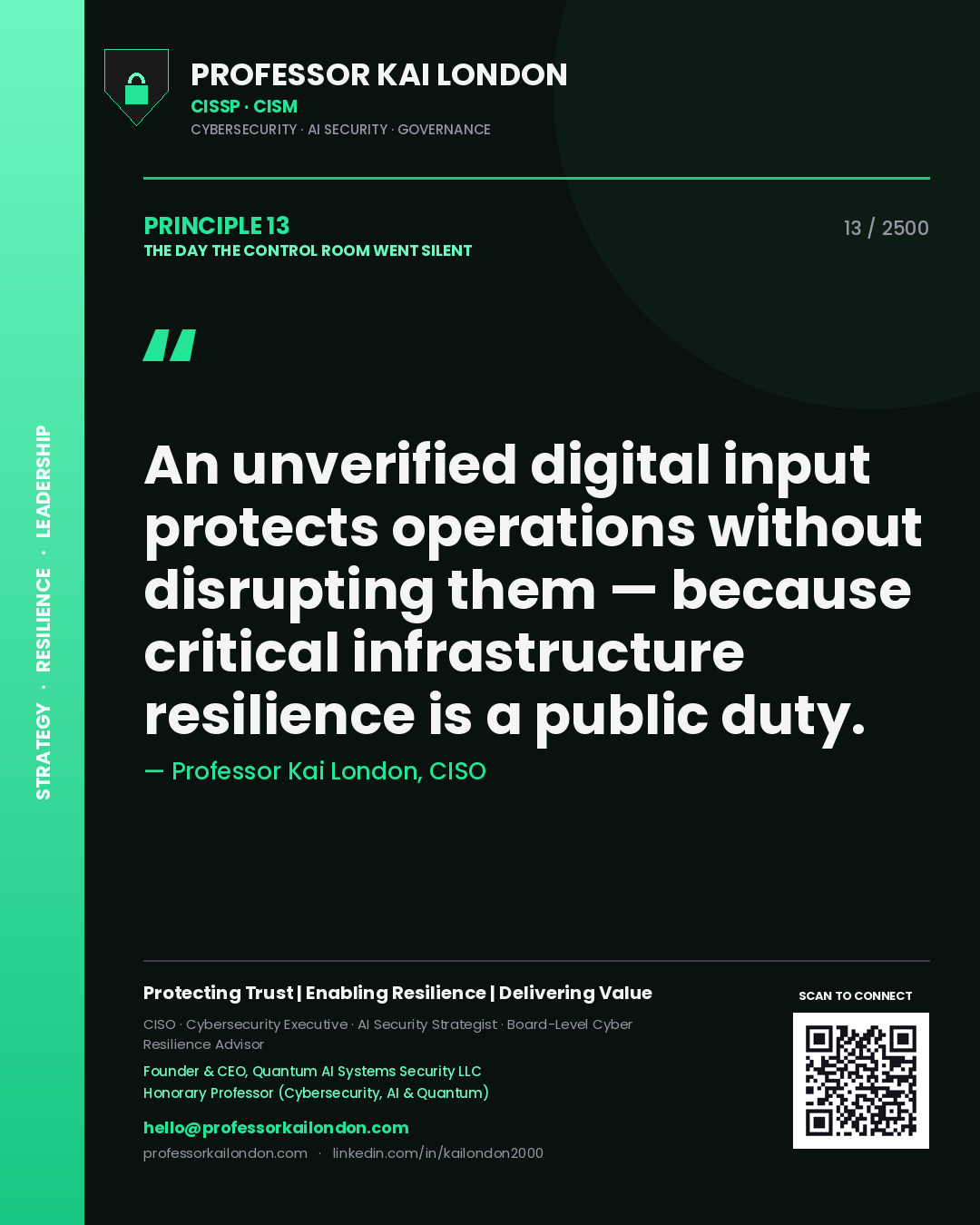 Quote card by Professor Kai London reading 'An unverified digital input protects operations without disrupting them — because critical infrastructure resilience is a public duty.'. From the book The Day the Control Room Went Silent.