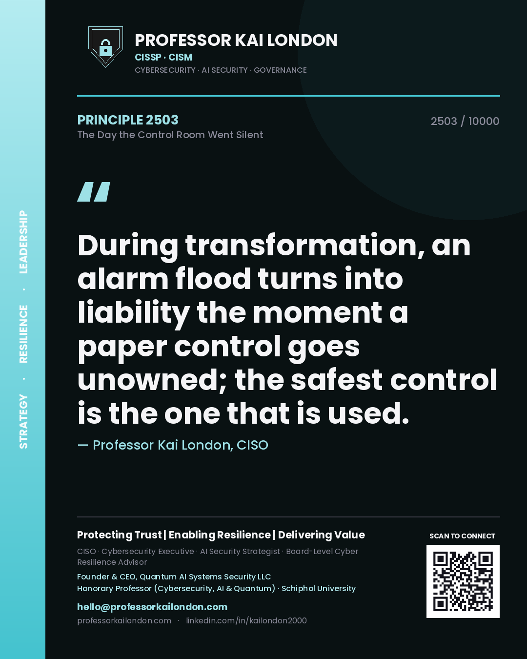 Quote card by Professor Kai London reading 'During transformation, an alarm flood turns into liability the moment a paper control goes unowned; the safest control is the one that is used.'. From the book The Day the Control Room Went Silent.
