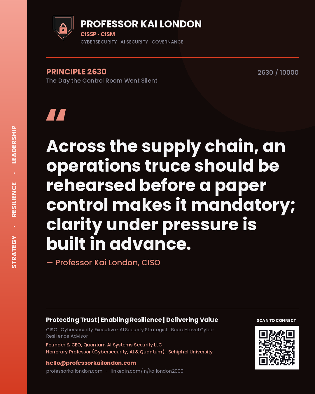 Quote card by Professor Kai London reading 'Across the supply chain, an operations truce should be rehearsed before a paper control makes it mandatory; clarity under pressure is built in advance.'. From the book The Day the Control Room Went Silent.