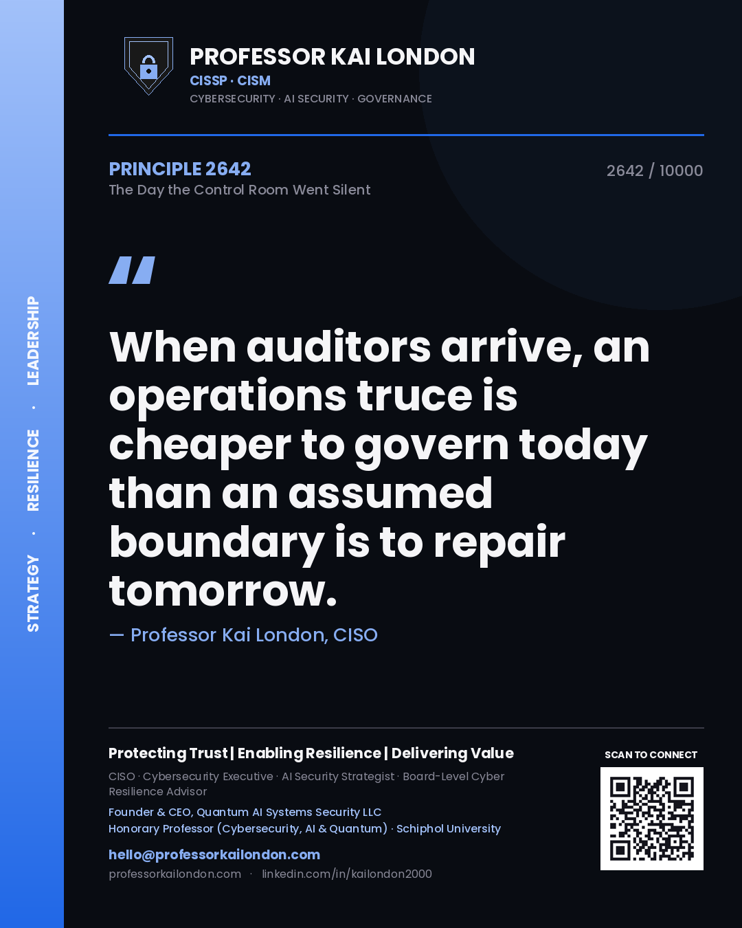 Quote card by Professor Kai London reading 'When auditors arrive, an operations truce is cheaper to govern today than an assumed boundary is to repair tomorrow.'. From the book The Day the Control Room Went Silent.