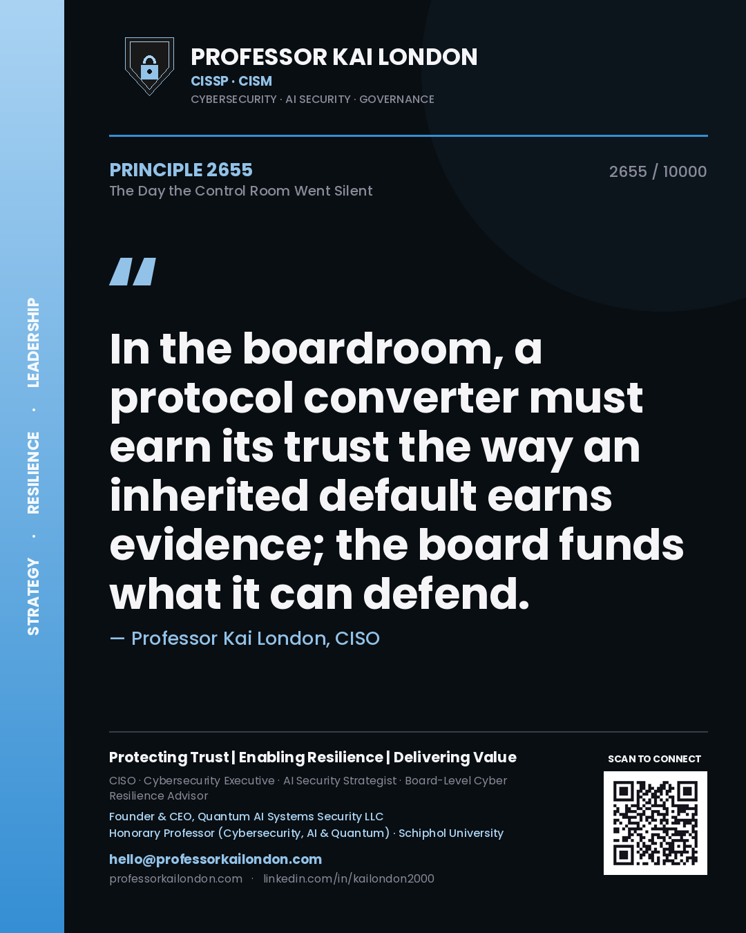 Quote card by Professor Kai London reading 'In the boardroom, a protocol converter must earn its trust the way an inherited default earns evidence; the board funds what it can defend.'. From the book The Day the Control Room Went Silent.