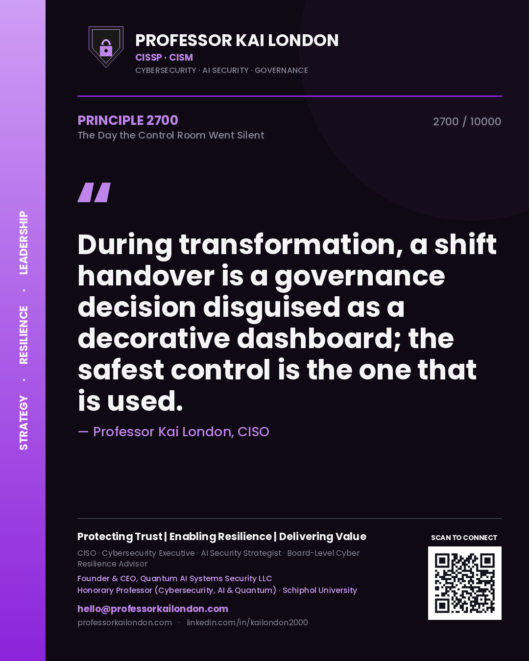 Quote card by Professor Kai London reading 'During transformation, a shift handover is a governance decision disguised as a decorative dashboard; the safest control is the one that is used.'. From the book The Day the Control Room Went Silent.