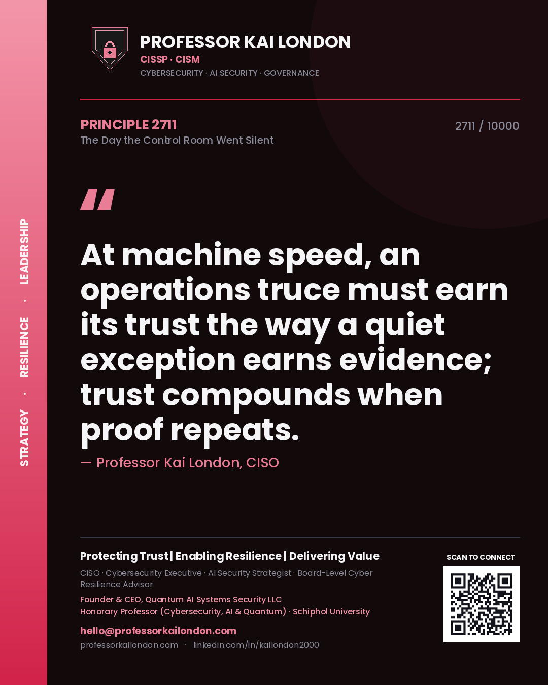 Quote card by Professor Kai London reading 'At machine speed, an operations truce must earn its trust the way a quiet exception earns evidence; trust compounds when proof repeats.'. From the book The Day the Control Room Went Silent.