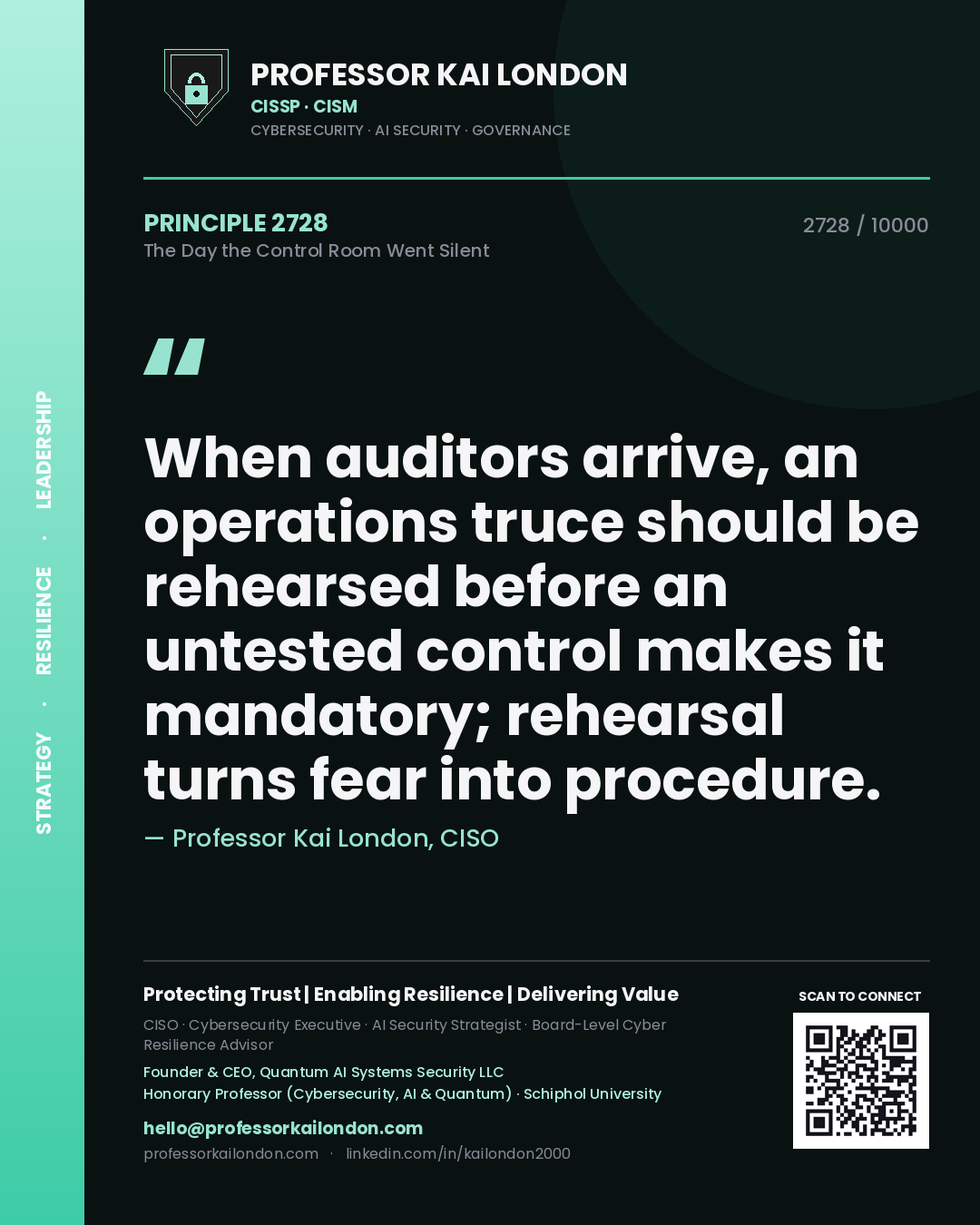 Quote card by Professor Kai London reading 'When auditors arrive, an operations truce should be rehearsed before an untested control makes it mandatory; rehearsal turns fear into procedure.'. From the book The Day the Control Room Went Silent.