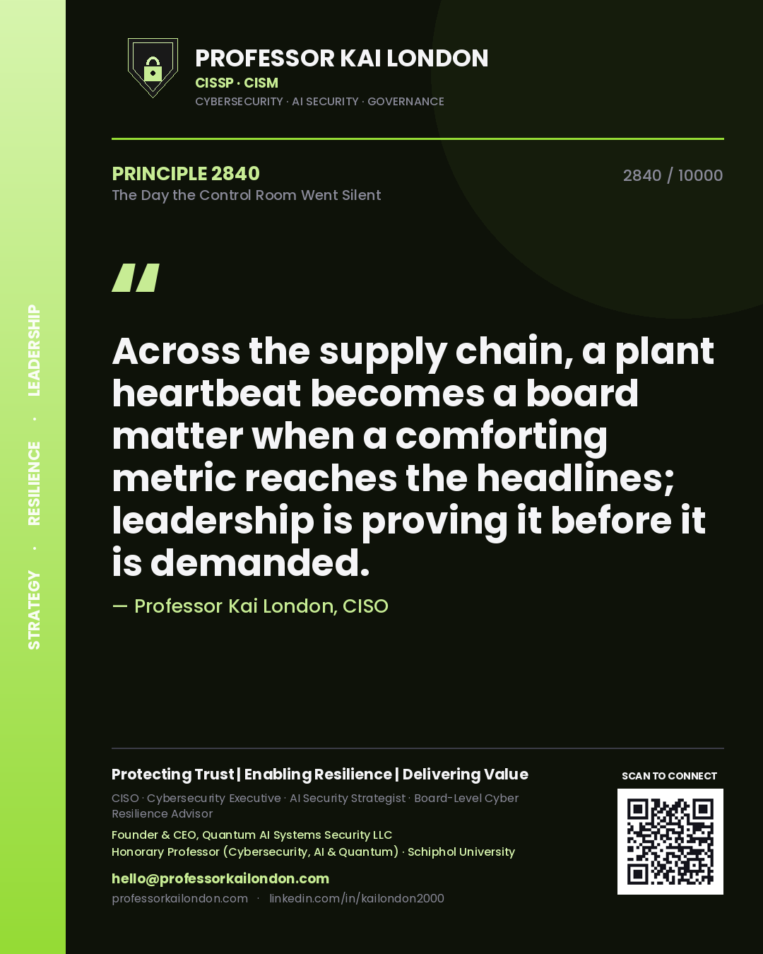 Quote card by Professor Kai London reading 'Across the supply chain, a plant heartbeat becomes a board matter when a comforting metric reaches the headlines; leadership is proving it before it is demanded.'. From the book The Day the Control Room Went Silent.