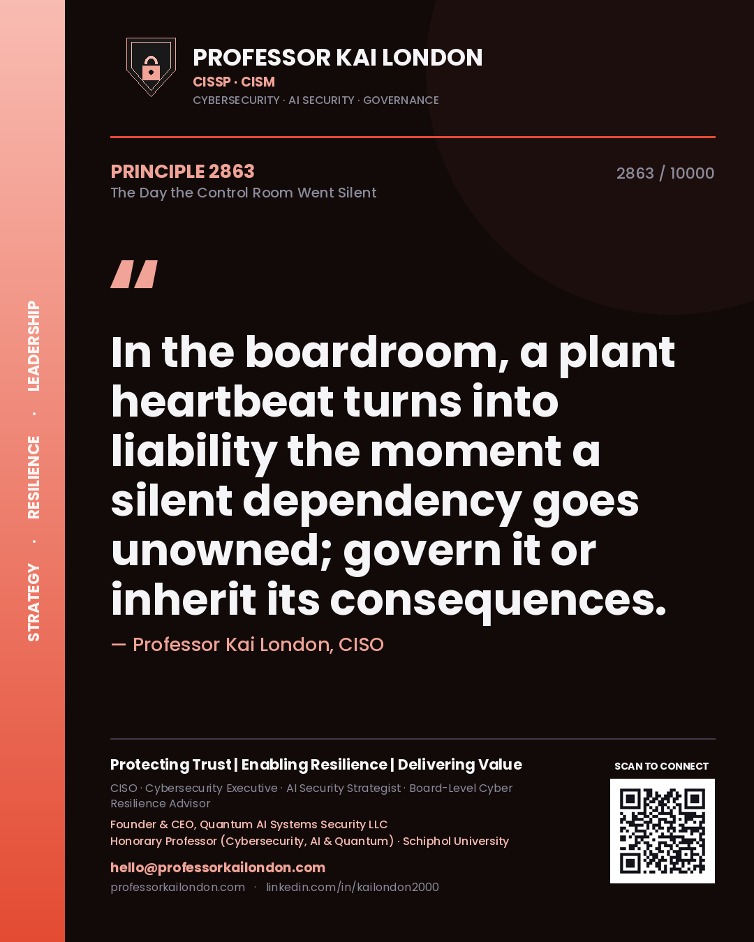 Quote card by Professor Kai London reading 'In the boardroom, a plant heartbeat turns into liability the moment a silent dependency goes unowned; govern it or inherit its consequences.'. From the book The Day the Control Room Went Silent.