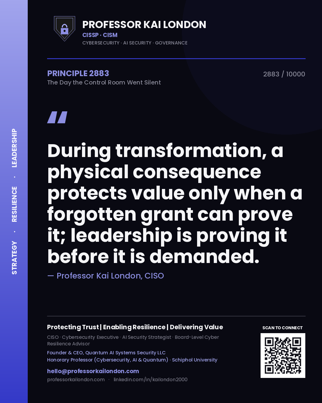 Quote card by Professor Kai London reading 'During transformation, a physical consequence protects value only when a forgotten grant can prove it; leadership is proving it before it is demanded.'. From the book The Day the Control Room Went Silent.
