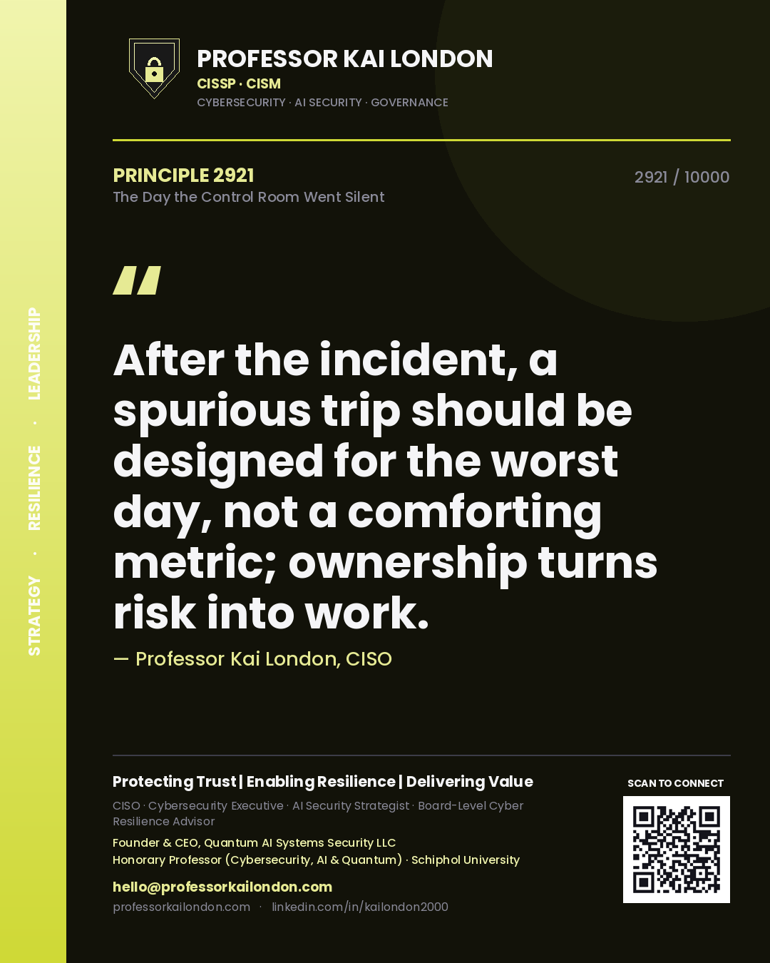 Quote card by Professor Kai London reading 'After the incident, a spurious trip should be designed for the worst day, not a comforting metric; ownership turns risk into work.'. From the book The Day the Control Room Went Silent.