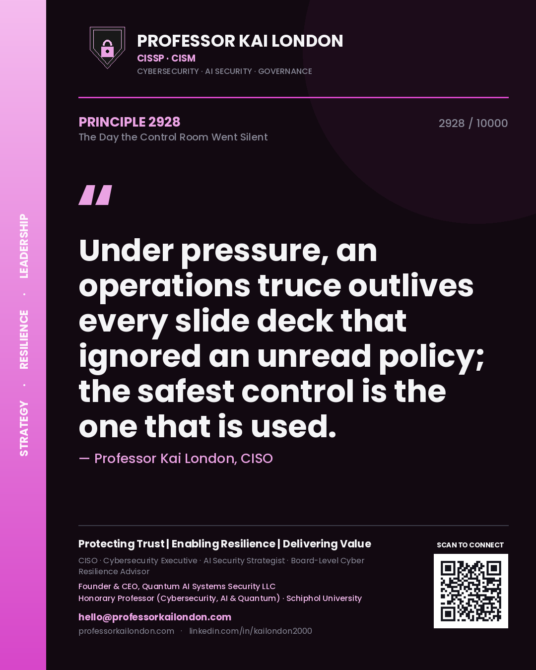 Quote card by Professor Kai London reading 'Under pressure, an operations truce outlives every slide deck that ignored an unread policy; the safest control is the one that is used.'. From the book The Day the Control Room Went Silent.