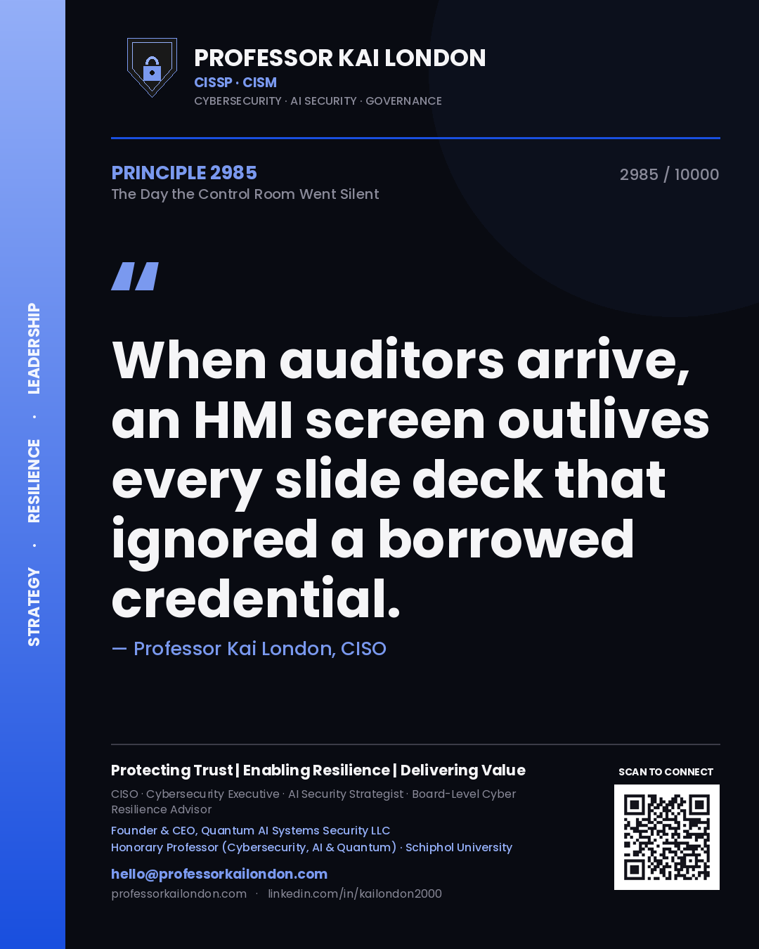 Quote card by Professor Kai London reading 'When auditors arrive, an HMI screen outlives every slide deck that ignored a borrowed credential.'. From the book The Day the Control Room Went Silent.