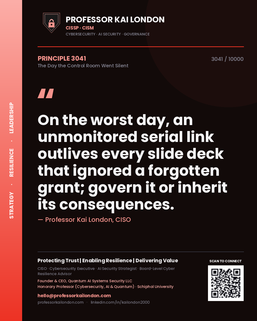 Quote card by Professor Kai London reading 'On the worst day, an unmonitored serial link outlives every slide deck that ignored a forgotten grant; govern it or inherit its consequences.'. From the book The Day the Control Room Went Silent.