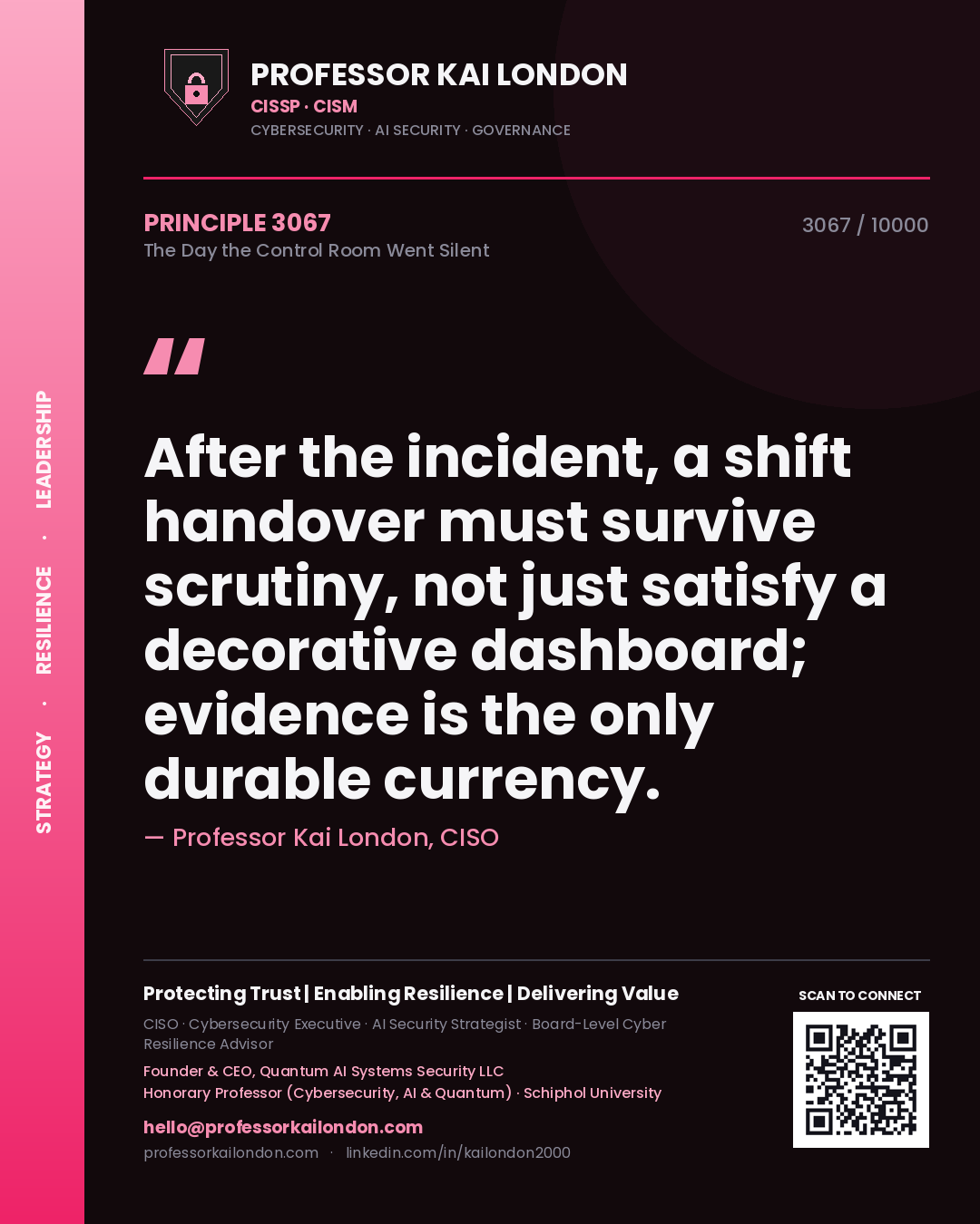 Quote card by Professor Kai London reading 'After the incident, a shift handover must survive scrutiny, not just satisfy a decorative dashboard; evidence is the only durable currency.'. From the book The Day the Control Room Went Silent.