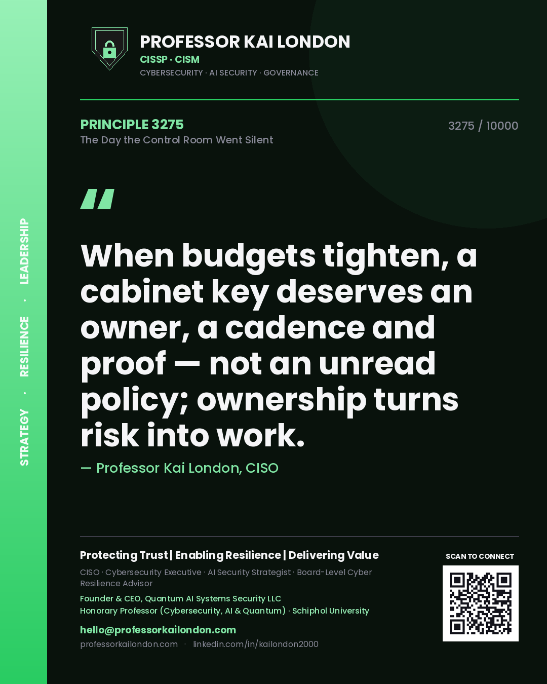 Professor Kai London principle 3275: When budgets tighten, a cabinet key deserves an owner, a cadence and proof — not an unread policy; ownership turns risk into work.