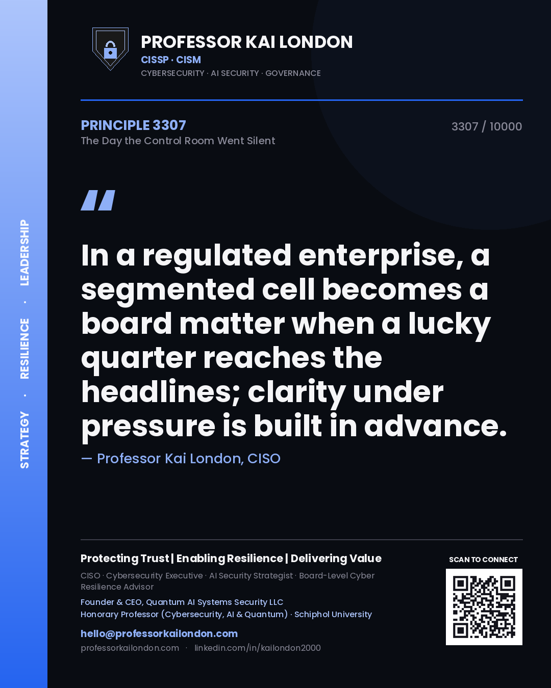 Quote card by Professor Kai London reading 'In a regulated enterprise, a segmented cell becomes a board matter when a lucky quarter reaches the headlines; clarity under pressure is built in advance.'. From the book The Day the Control Room Went Silent.