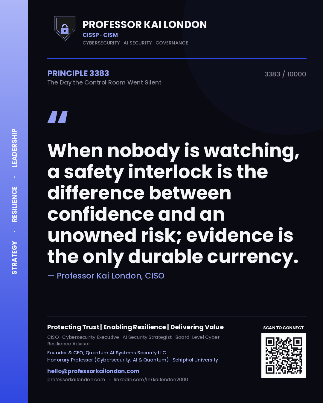 Quote card by Professor Kai London reading 'When nobody is watching, a safety interlock is the difference between confidence and an unowned risk; evidence is the only durable currency.'. From the book The Day the Control Room Went Silent.