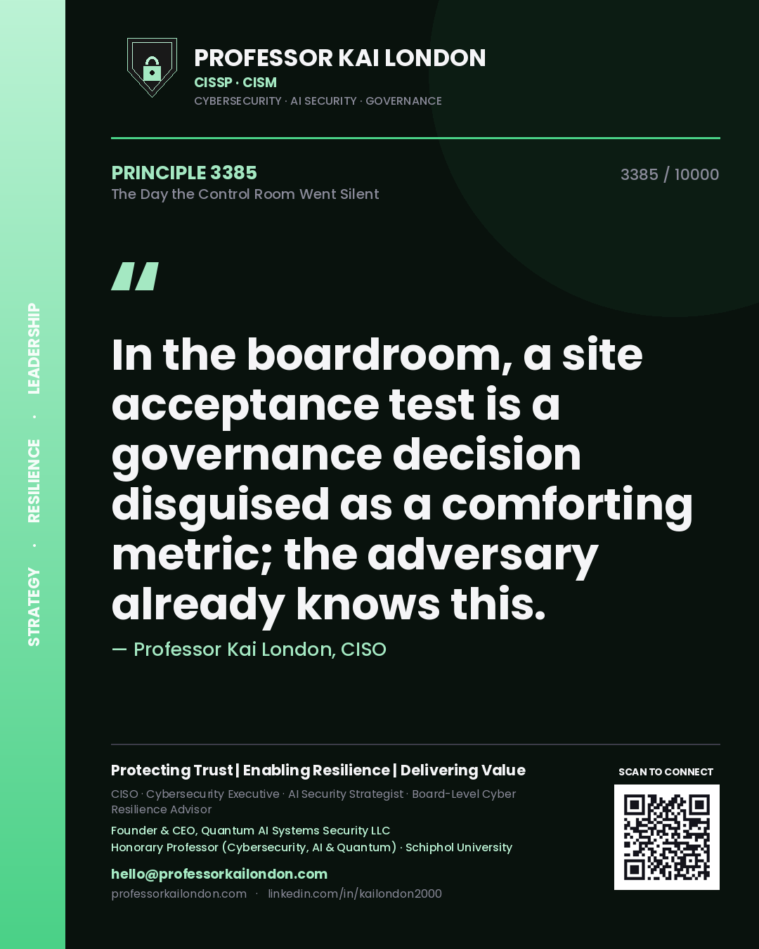 Professor Kai London principle 3385: In the boardroom, a site acceptance test is a governance decision disguised as a comforting metric; the adversary already knows this.