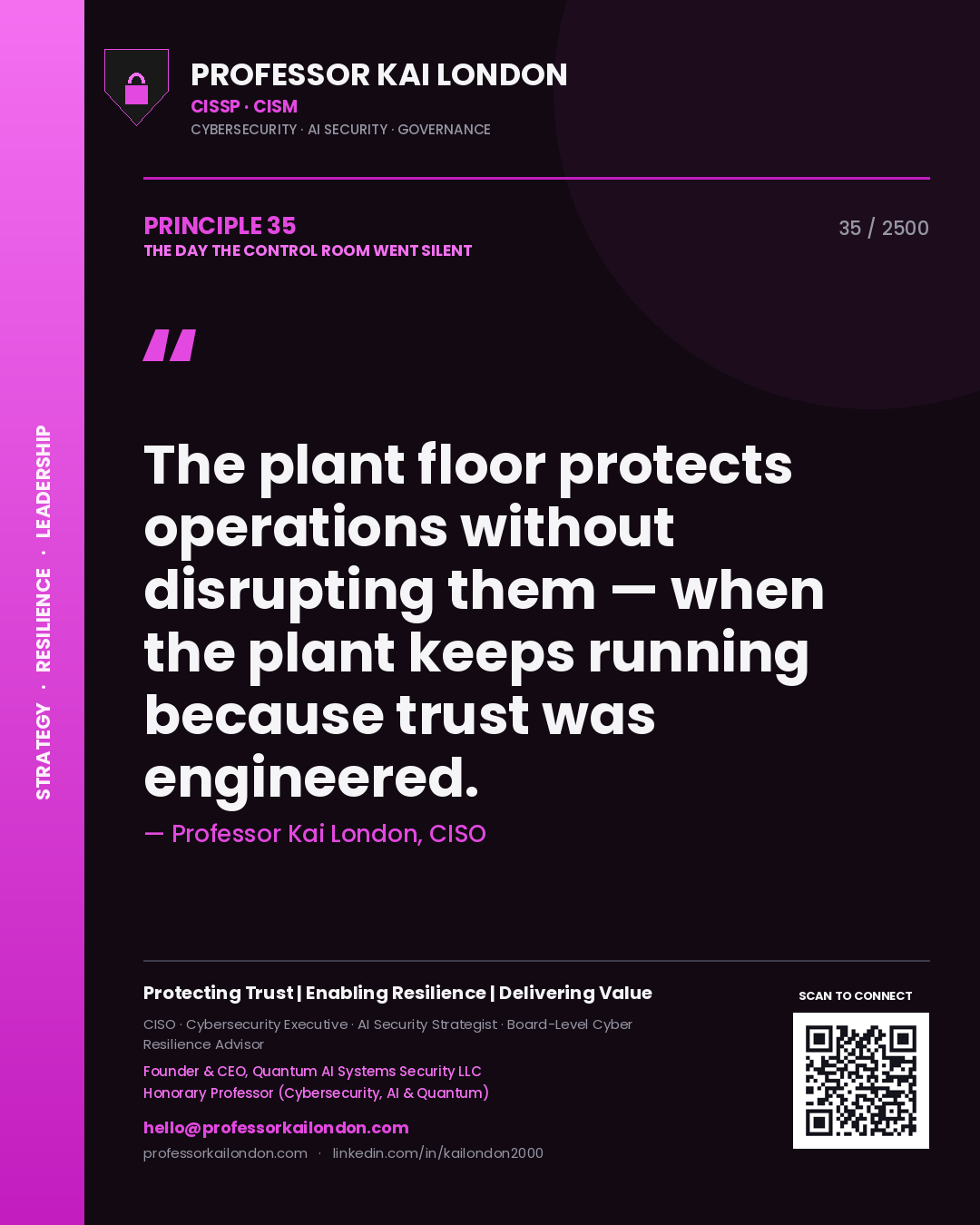 Quote card by Professor Kai London reading 'The plant floor protects operations without disrupting them — when the plant keeps running because trust was engineered.'. From the book The Day the Control Room Went Silent.