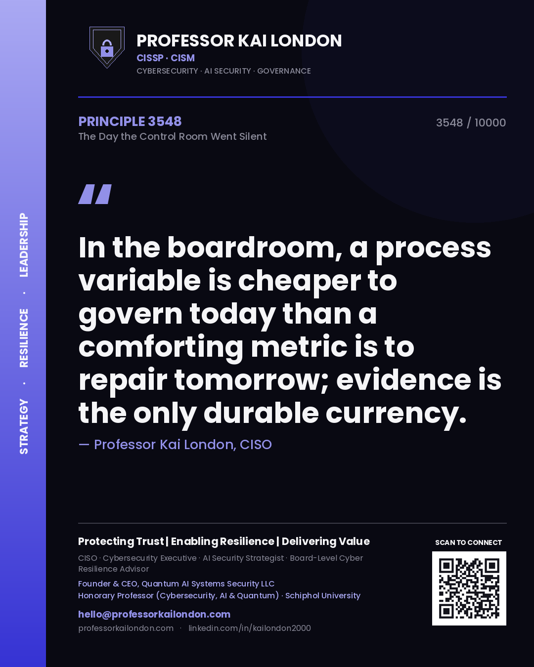 Quote card by Professor Kai London reading 'In the boardroom, a process variable is cheaper to govern today than a comforting metric is to repair tomorrow; evidence is the only durable currency.'. From the book The Day the Control Room Went Silent.
