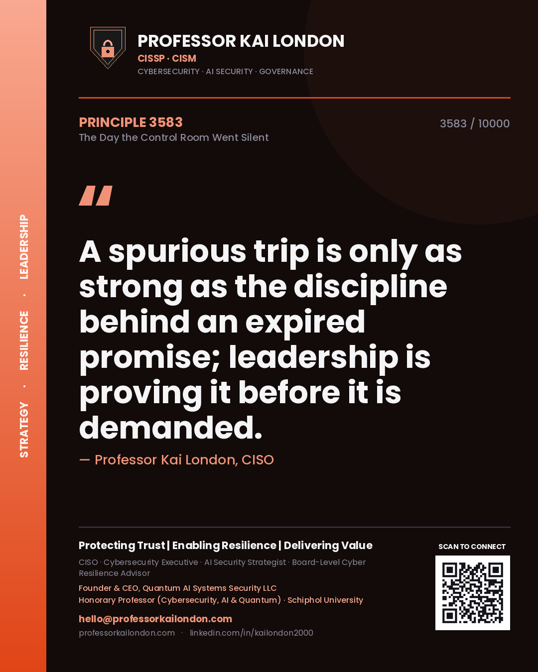 Quote card by Professor Kai London reading 'A spurious trip is only as strong as the discipline behind an expired promise; leadership is proving it before it is demanded.'. From the book The Day the Control Room Went Silent.