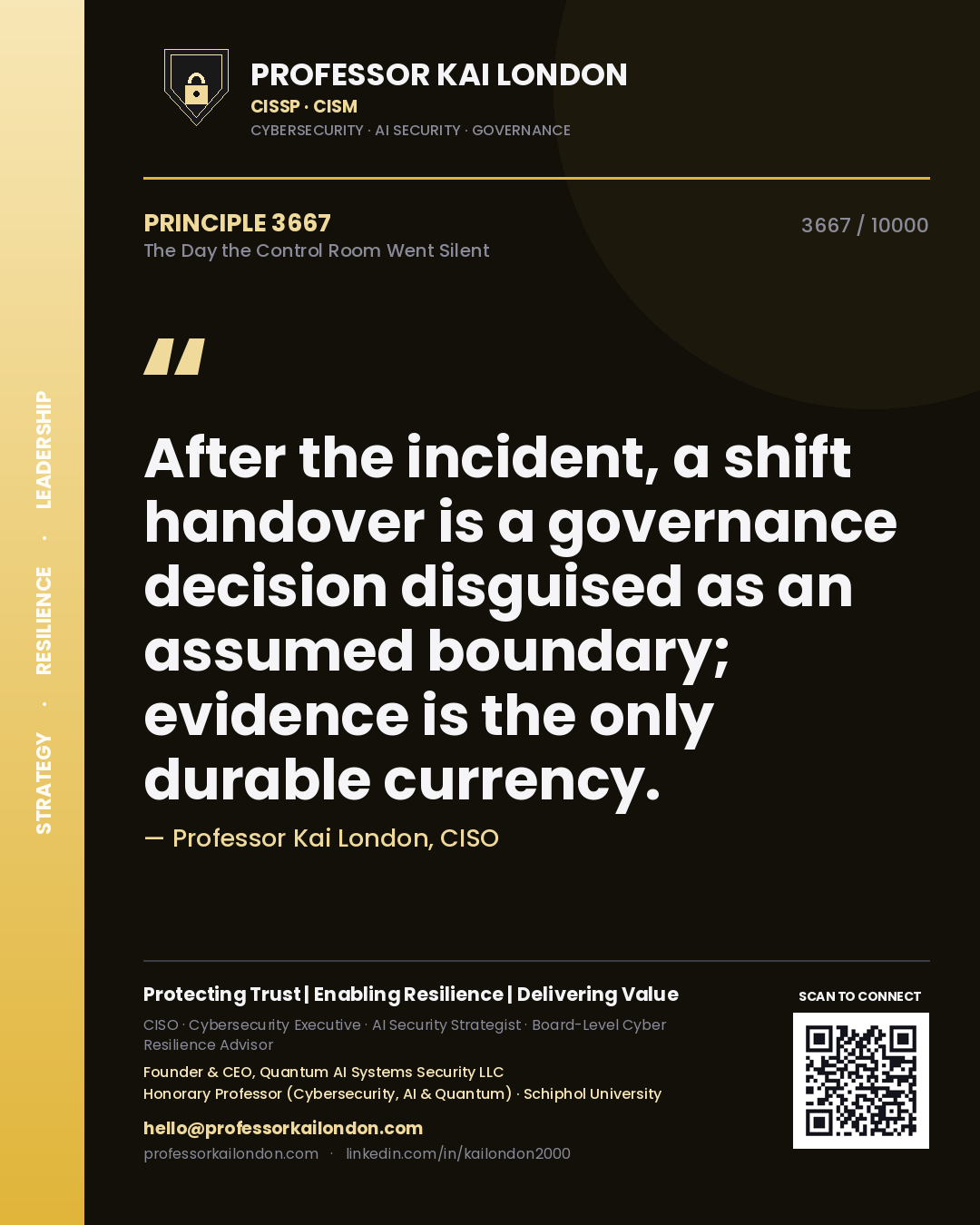 Quote card by Professor Kai London reading 'After the incident, a shift handover is a governance decision disguised as an assumed boundary; evidence is the only durable currency.'. From the book The Day the Control Room Went Silent.