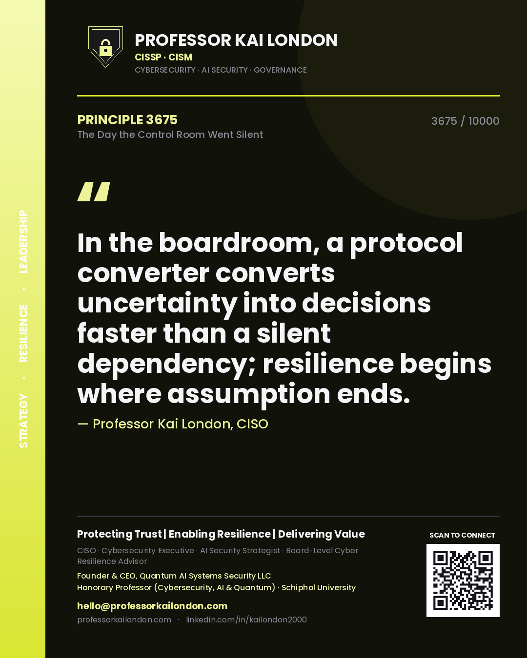 Quote card by Professor Kai London reading 'In the boardroom, a protocol converter converts uncertainty into decisions faster than a silent dependency; resilience begins where assumption ends.'. From the book The Day the Control Room Went Silent.