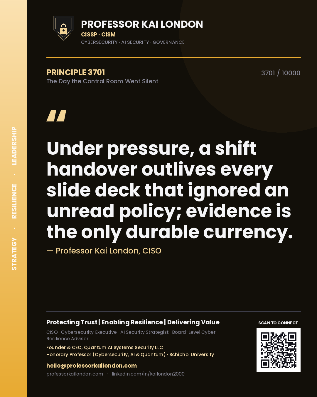 Quote card by Professor Kai London reading 'Under pressure, a shift handover outlives every slide deck that ignored an unread policy; evidence is the only durable currency.'. From the book The Day the Control Room Went Silent.