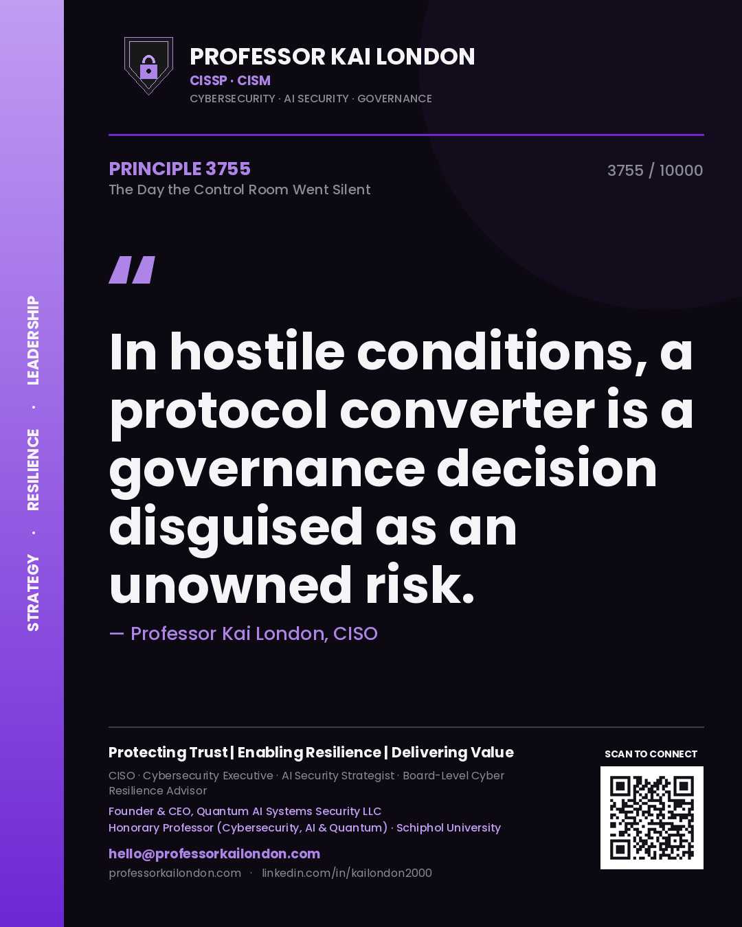 Quote card by Professor Kai London reading 'In hostile conditions, a protocol converter is a governance decision disguised as an unowned risk.'. From the book The Day the Control Room Went Silent.