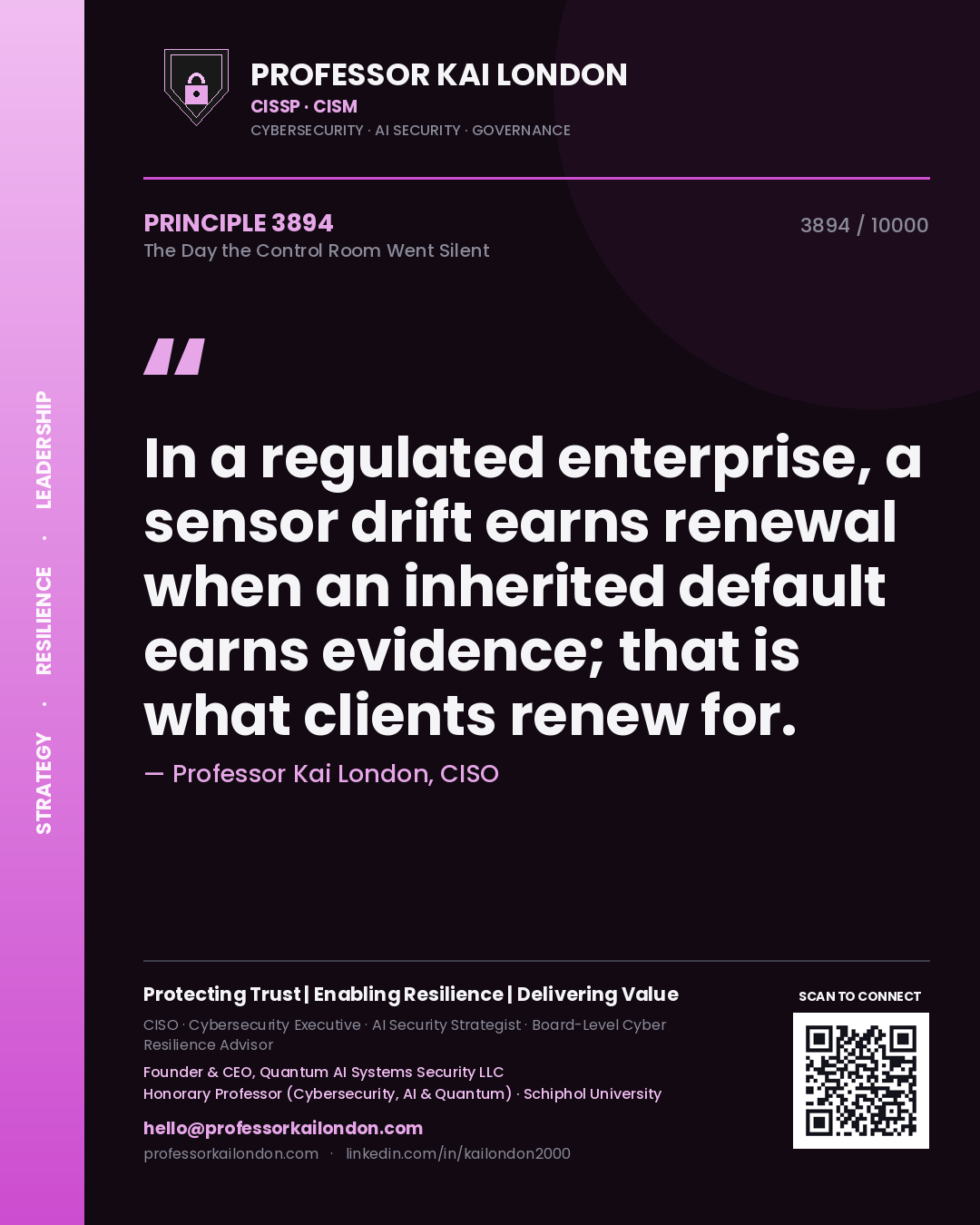 Quote card by Professor Kai London reading 'In a regulated enterprise, a sensor drift earns renewal when an inherited default earns evidence; that is what clients renew for.'. From the book The Day the Control Room Went Silent.