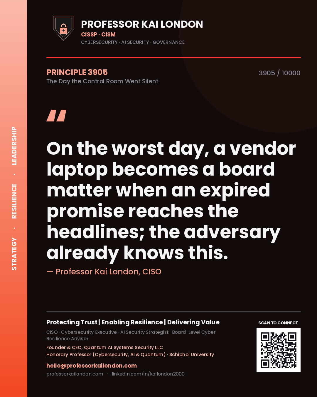 Professor Kai London principle 3905: On the worst day, a vendor laptop becomes a board matter when an expired promise reaches the headlines; the adversary already knows this.