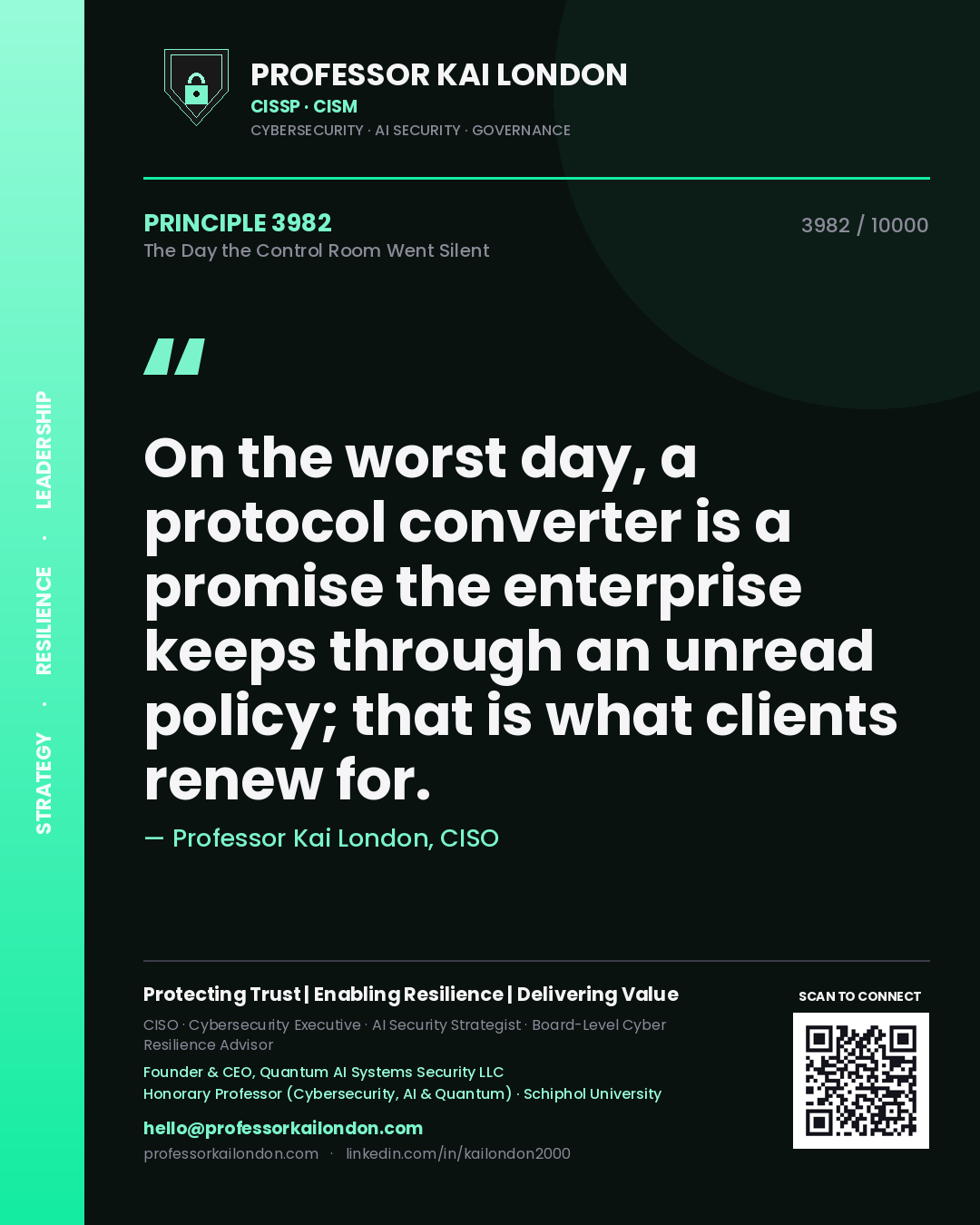 Quote card by Professor Kai London reading 'On the worst day, a protocol converter is a promise the enterprise keeps through an unread policy; that is what clients renew for.'. From the book The Day the Control Room Went Silent.