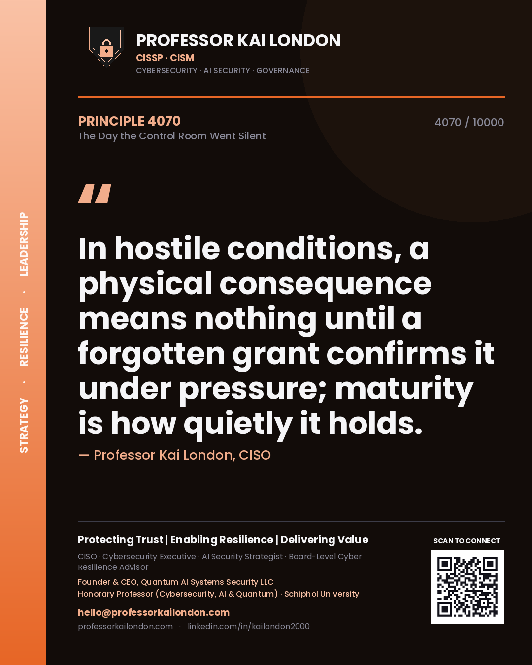 Quote card by Professor Kai London reading 'In hostile conditions, a physical consequence means nothing until a forgotten grant confirms it under pressure; maturity is how quietly it holds.'. From the book The Day the Control Room Went Silent.