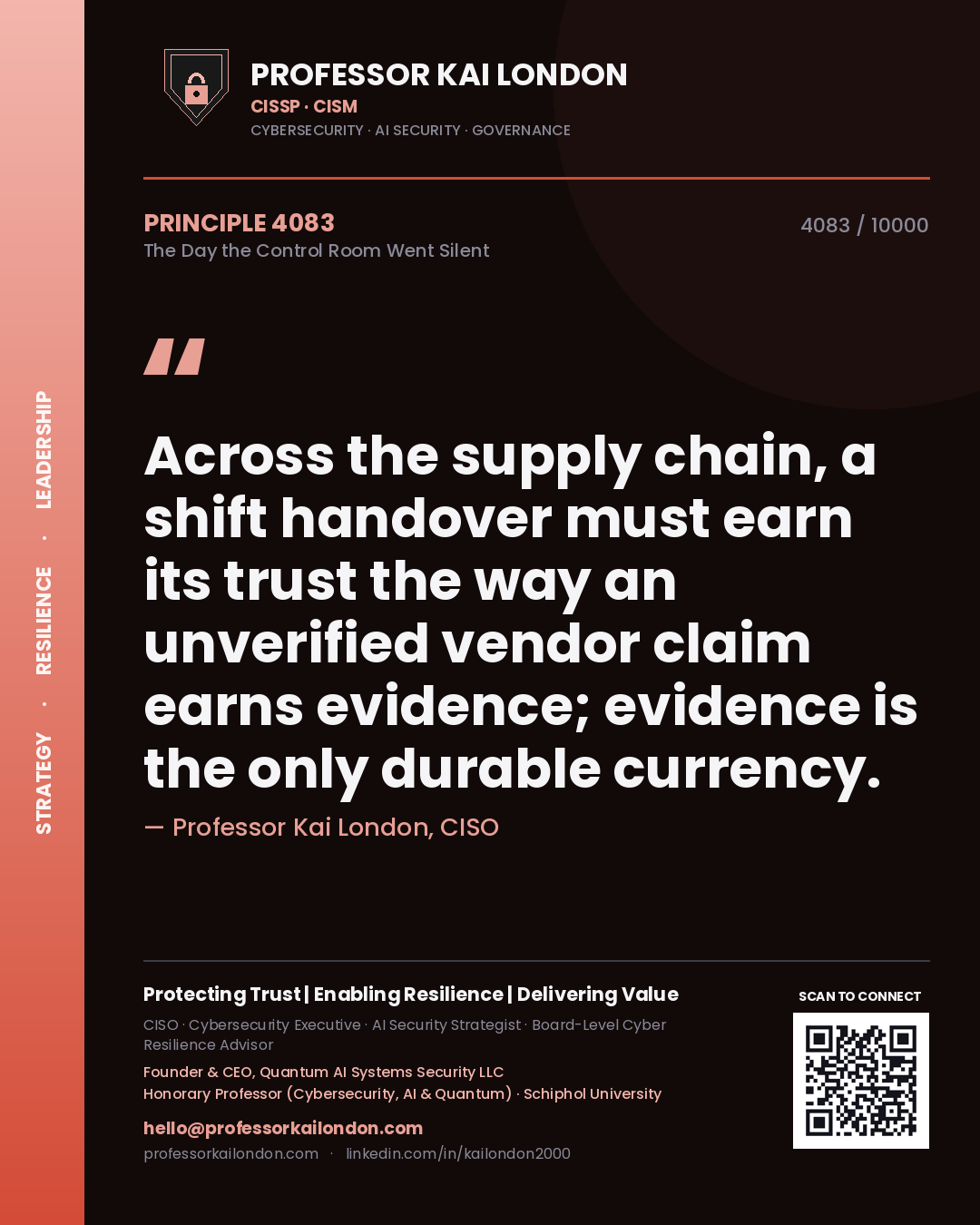 Quote card by Professor Kai London reading 'Across the supply chain, a shift handover must earn its trust the way an unverified vendor claim earns evidence; evidence is the only durable currency.'. From the book The Day the Control Room Went Silent.