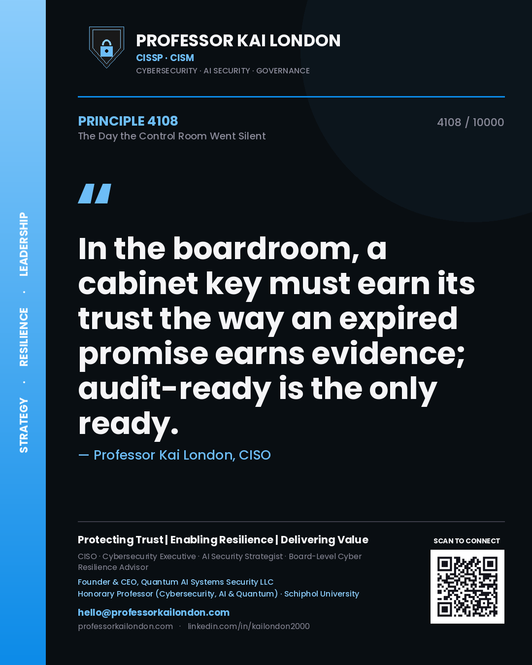 Quote card by Professor Kai London reading 'In the boardroom, a cabinet key must earn its trust the way an expired promise earns evidence; audit-ready is the only ready.'. From the book The Day the Control Room Went Silent.