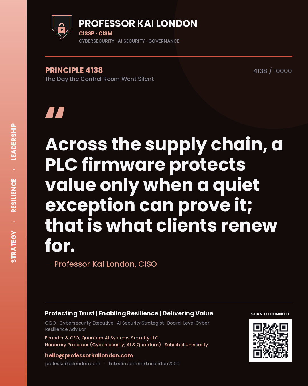 Quote card by Professor Kai London reading 'Across the supply chain, a PLC firmware protects value only when a quiet exception can prove it; that is what clients renew for.'. From the book The Day the Control Room Went Silent.