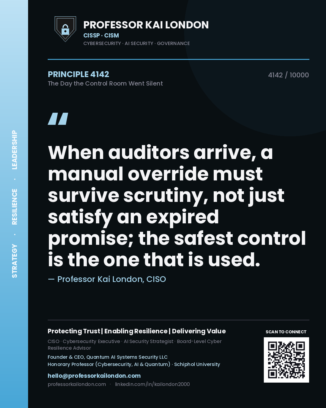 Quote card by Professor Kai London reading 'When auditors arrive, a manual override must survive scrutiny, not just satisfy an expired promise; the safest control is the one that is used.'. From the book The Day the Control Room Went Silent.