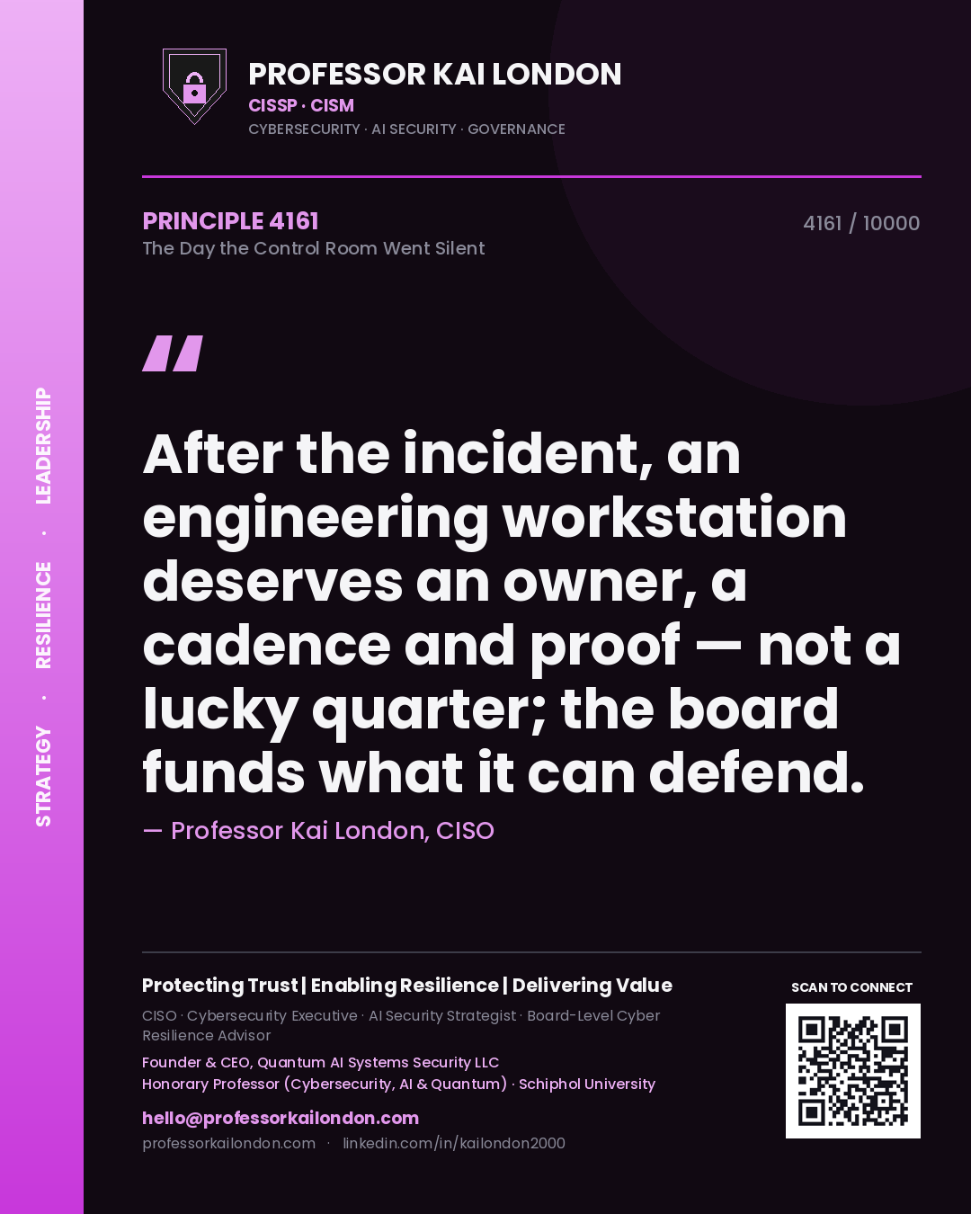 Quote card by Professor Kai London reading 'After the incident, an engineering workstation deserves an owner, a cadence and proof — not a lucky quarter; the board funds what it can defend.'. From the book The Day the Control Room Went Silent.