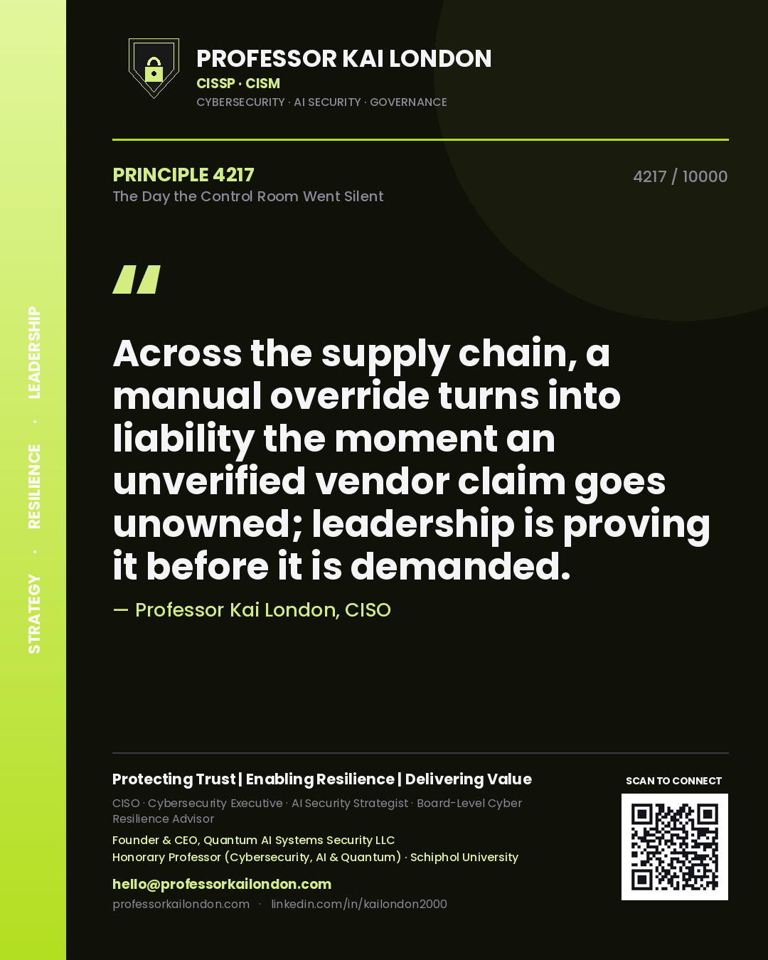 Quote card by Professor Kai London reading 'Across the supply chain, a manual override turns into liability the moment an unverified vendor claim goes unowned; leadership is proving it before it is demanded.'. From the book The Day the Control Room Went Silent.
