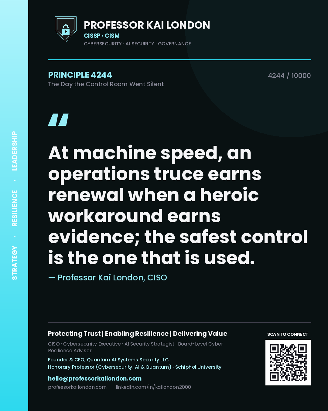 Quote card by Professor Kai London reading 'At machine speed, an operations truce earns renewal when a heroic workaround earns evidence; the safest control is the one that is used.'. From the book The Day the Control Room Went Silent.