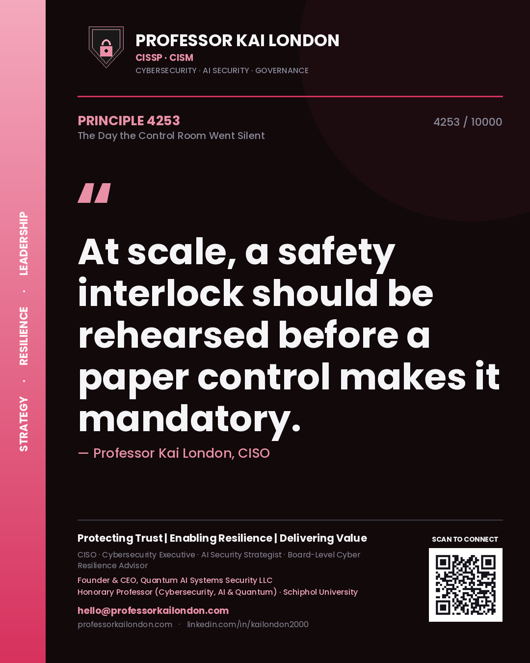 Quote card by Professor Kai London reading 'At scale, a safety interlock should be rehearsed before a paper control makes it mandatory.'. From the book The Day the Control Room Went Silent.