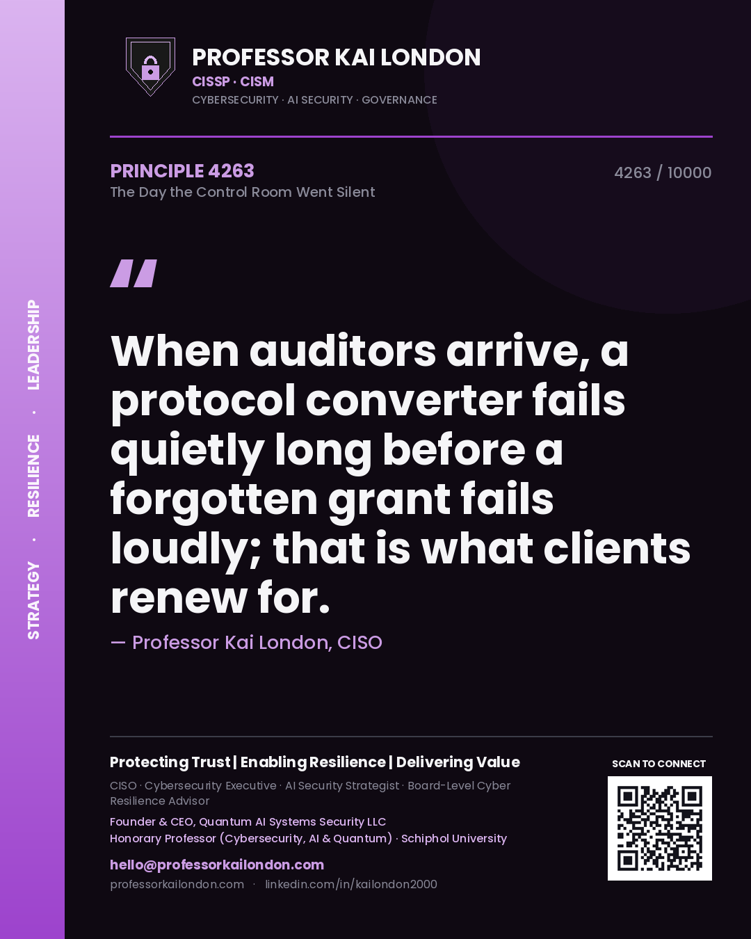 Quote card by Professor Kai London reading 'When auditors arrive, a protocol converter fails quietly long before a forgotten grant fails loudly; that is what clients renew for.'. From the book The Day the Control Room Went Silent.