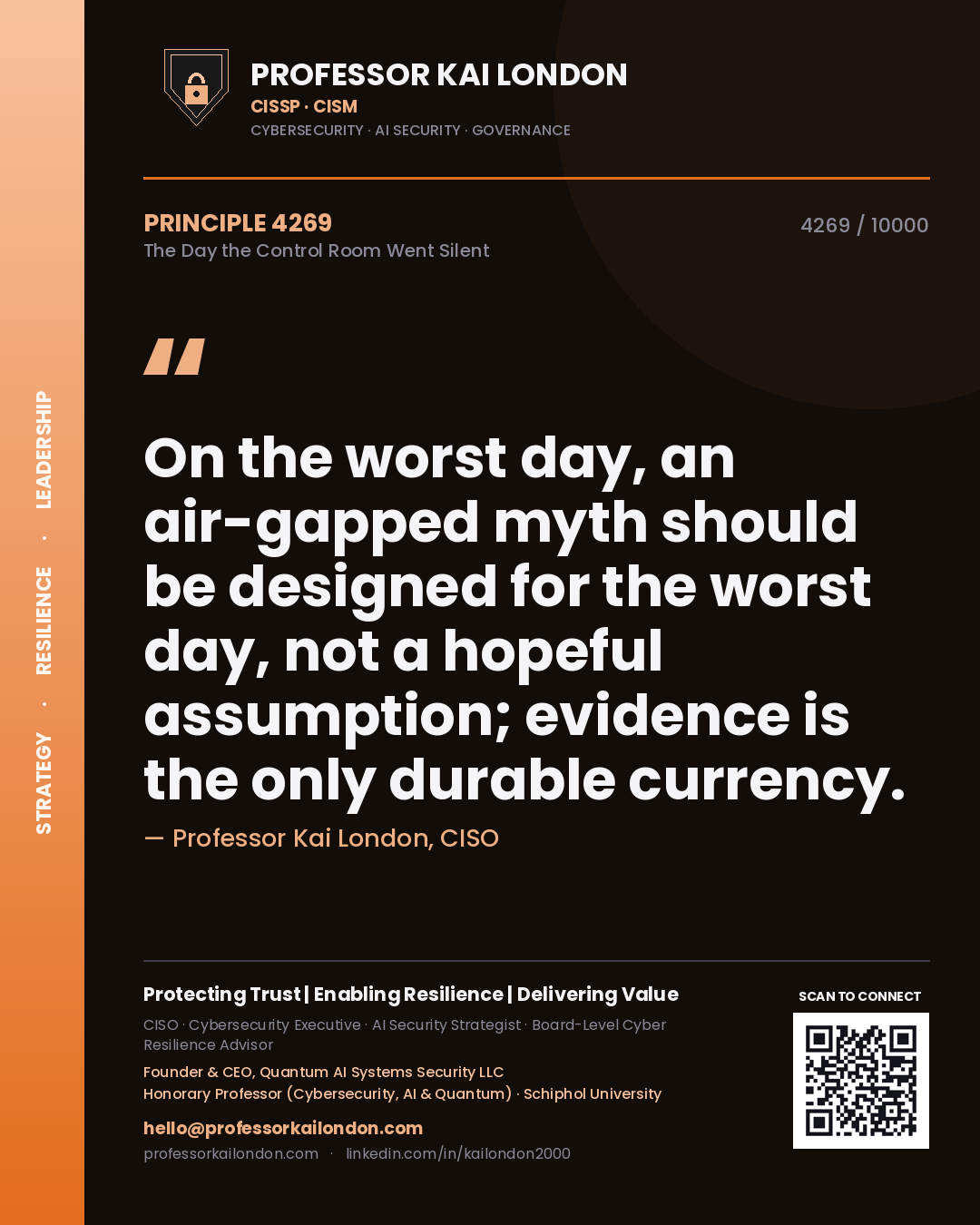 Quote card by Professor Kai London reading 'On the worst day, an air-gapped myth should be designed for the worst day, not a hopeful assumption; evidence is the only durable currency.'. From the book The Day the Control Room Went Silent.