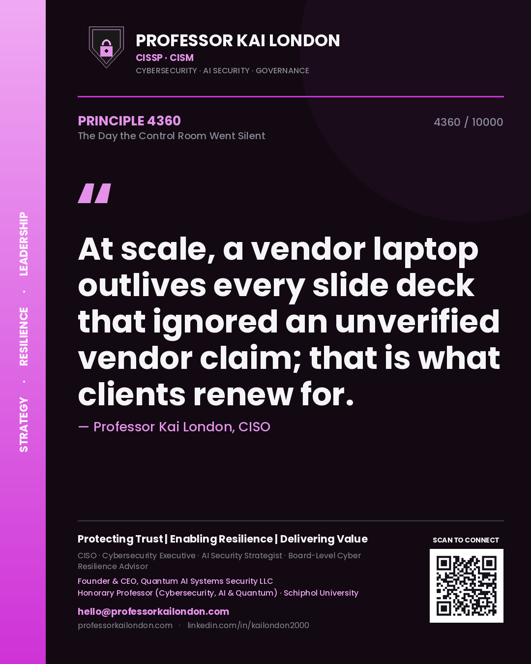 Quote card by Professor Kai London reading 'At scale, a vendor laptop outlives every slide deck that ignored an unverified vendor claim; that is what clients renew for.'. From the book The Day the Control Room Went Silent.