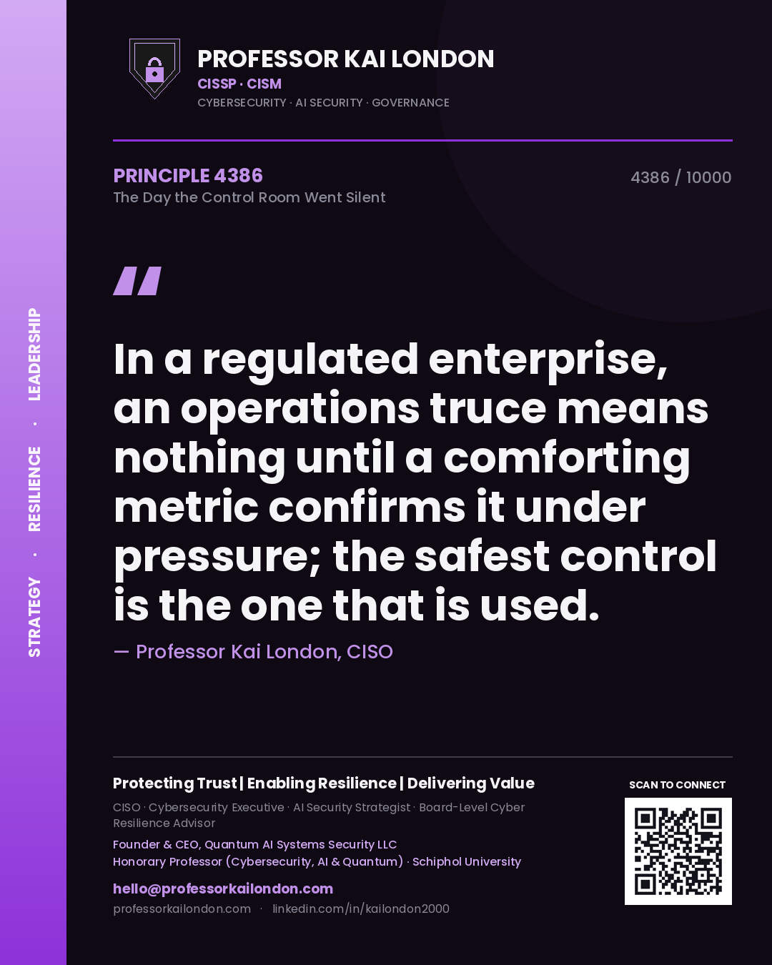 Quote card by Professor Kai London reading 'In a regulated enterprise, an operations truce means nothing until a comforting metric confirms it under pressure; the safest control is the one that is used.'. From the book The Day the Control Room Went Silent.