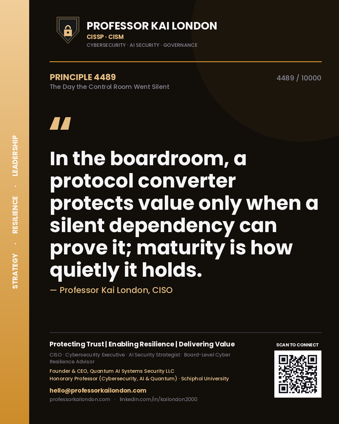 Quote card by Professor Kai London reading 'In the boardroom, a protocol converter protects value only when a silent dependency can prove it; maturity is how quietly it holds.'. From the book The Day the Control Room Went Silent.