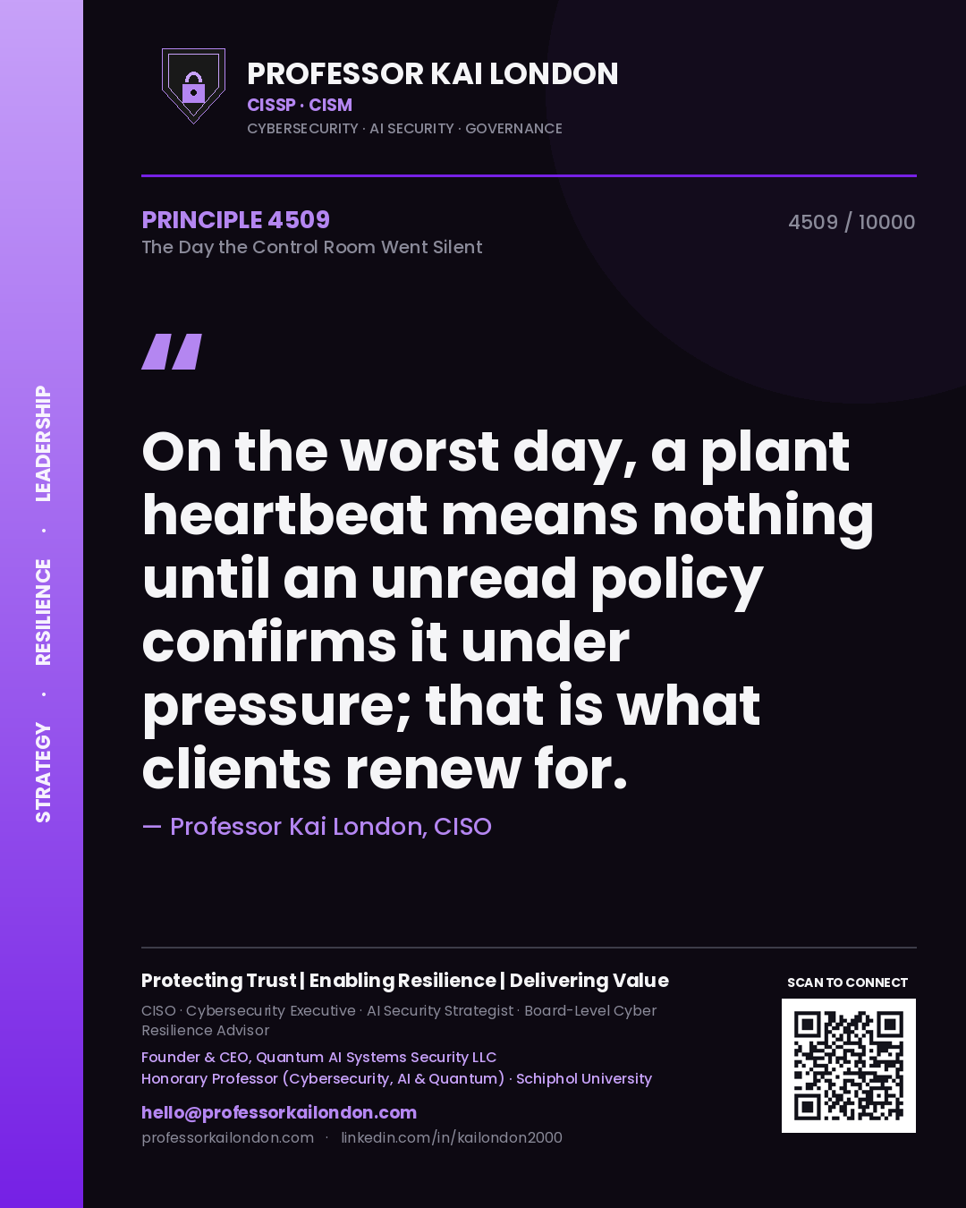 Quote card by Professor Kai London reading 'On the worst day, a plant heartbeat means nothing until an unread policy confirms it under pressure; that is what clients renew for.'. From the book The Day the Control Room Went Silent.
