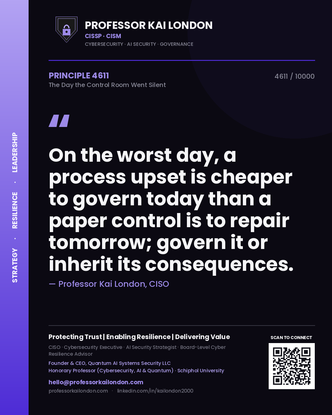 Quote card by Professor Kai London reading 'On the worst day, a process upset is cheaper to govern today than a paper control is to repair tomorrow; govern it or inherit its consequences.'. From the book The Day the Control Room Went Silent.