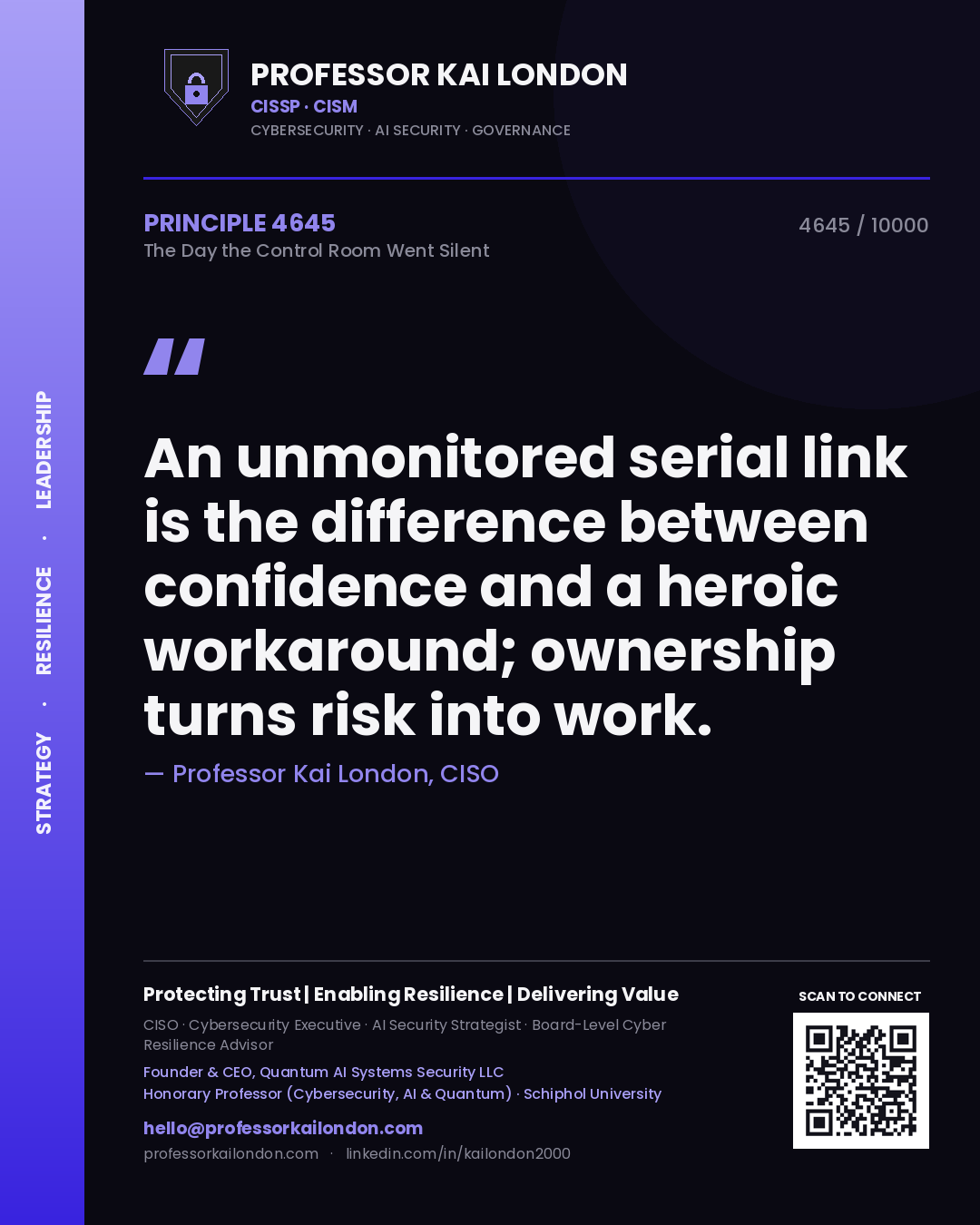 Quote card by Professor Kai London reading 'An unmonitored serial link is the difference between confidence and a heroic workaround; ownership turns risk into work.'. From the book The Day the Control Room Went Silent.