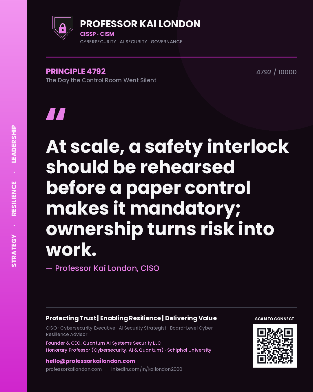 Professor Kai London principle 4792: At scale, a safety interlock should be rehearsed before a paper control makes it mandatory; ownership turns risk into work.