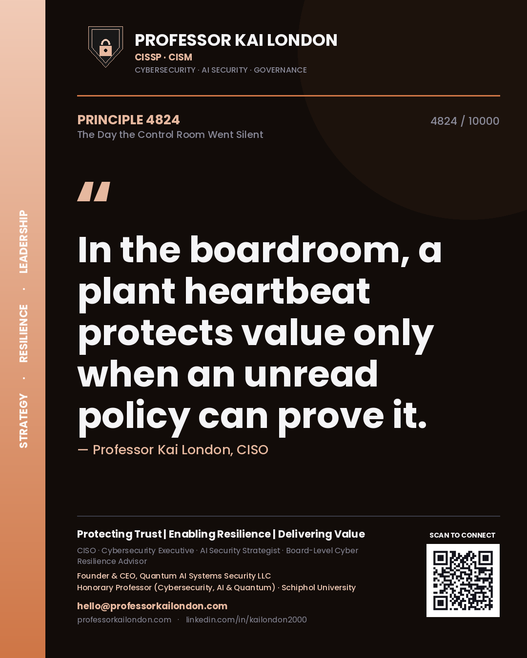 Quote card by Professor Kai London reading 'In the boardroom, a plant heartbeat protects value only when an unread policy can prove it.'. From the book The Day the Control Room Went Silent.